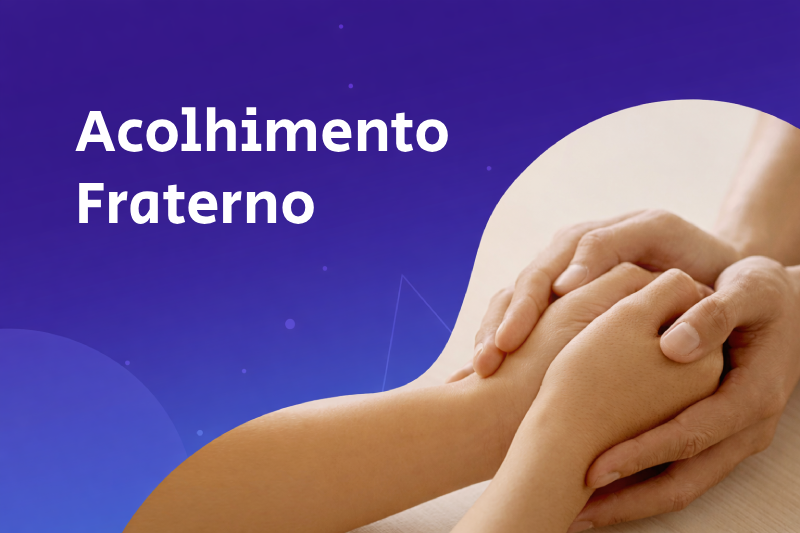 Acolhimento Fraterno